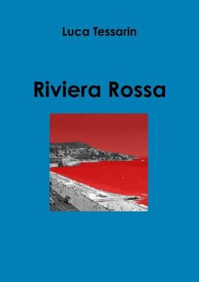 Riviera Rossa By Tessarin, Luca 9781326677800 (Paperback)