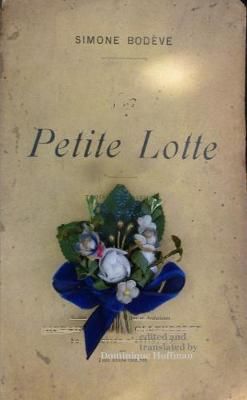 Petite Lotte - Simone Bodève By Dominique Hoffman 9781326731403