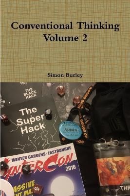 Conventional Thinking Volume 2 By Simon Burley 9781326872700