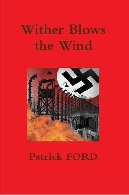 Wither Blows the Wind By Patrick FORD 9781326879709 (Paperback)