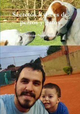 Secretos a voces de perros y gatos By Ricart Irrazabal 9781326882037