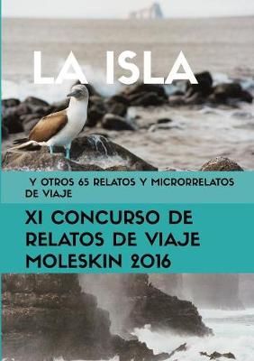La isla y otros 65 relatos y microrrelatos de viaje 9781326899158