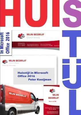 Huisstijl in Microsoft Office 2016 By Kooijman 9781326928629