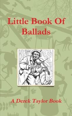 Little Book Of Ballads By Derek Taylor 9781326957728 (Paperback)