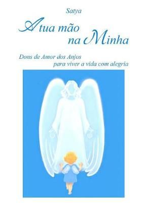 A Tua Mao Na Minha By Satya 9781326984908 (Paperback)