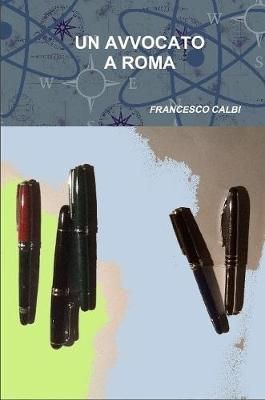 Un Avvocato a Roma By Francesco Calbi 9781326991661 (Paperback)