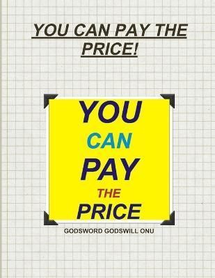 You Can Pay the Price! By Onu 9781329009639 (Paperback)