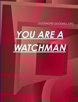 You Are a Watchman By Onu 9781329022072 (Paperback)
