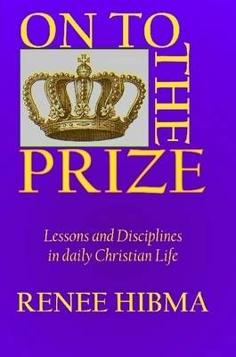 On To The Prize By Hibma, Renee 9781329051591 (Paperback)