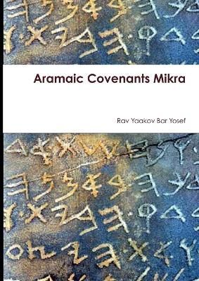 Aramaic Covenants Mikra By Bar Yosef 9781329245976 (Paperback)
