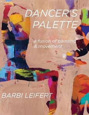 Dancer's Palette By Barbi Leifert 9781329283916 (Paperback)