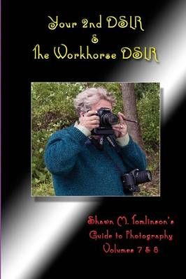 Your 2nd Dslr & the Workhorse Dslr: Canon Eos 20d 9781329396524