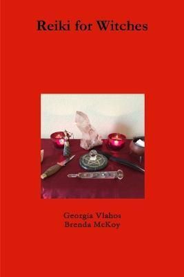 Reiki for Witches By Georgia Vlahos 9781329461451 (Paperback)