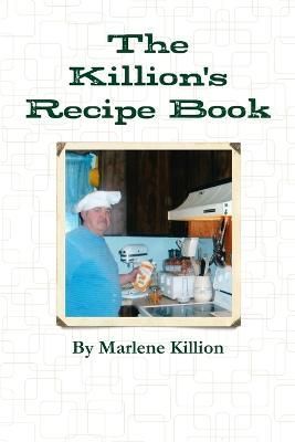 The Killion's Recipe Book By Killion, Marlene 9781329474208