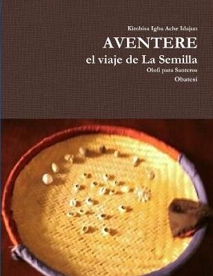 Aventere, El Viaje De La Semilla By David Camara 9781329482777