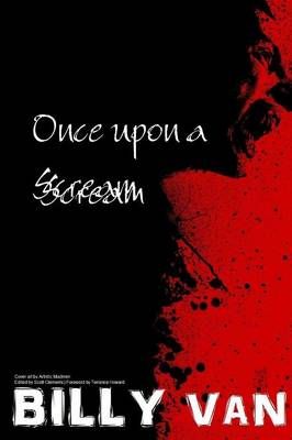 Once Upon a Scream By Billy Van 9781329506602 (Paperback)