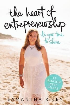 Heart of Entrepreneurship (paperback) By Riley 9781329537064