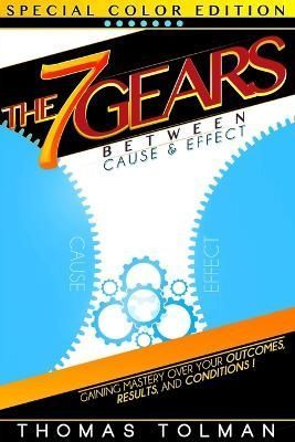 The 7 Gears Between Cause & Effect By Tolman, Thomas 9781329587991
