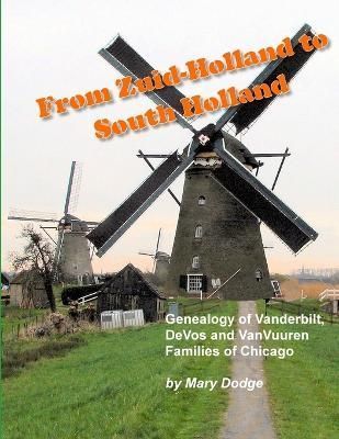 From Zuid-Holland to South Holland By Dodge, Mary 9781329598287