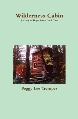 Wilderness Cabin By Tremper, Peggy Lee 9781329639546 (Hardback)