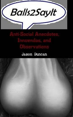 Balls2sayit By Jason Duncan 9781329706385 (Hardback)
