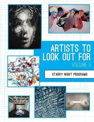Artists To Look Out For Vol. II By Starry Night Programs 9781329715141