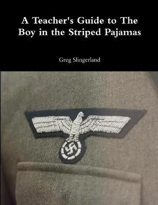 A Teacher's Guide to The Boy in the Striped Pajamas 9781329739369