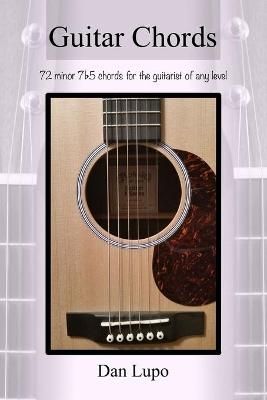 Guitar Chords - Minor 7b5 By Dan Lupo 9781329814325 (Paperback)