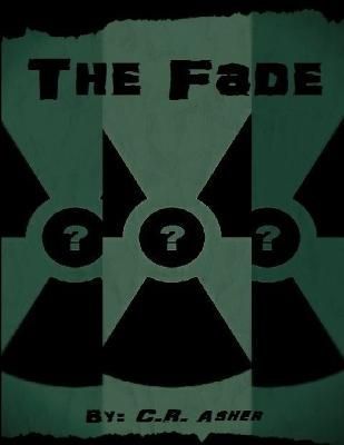 The Fade By C.R. Asher 9781329821040 (Paperback)