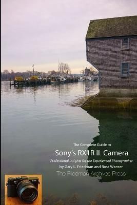 The Complete Guide to Sony's RX1R II Camera (B&W Edition) (Paperback)