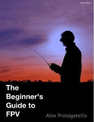 The Beginner's Guide to Fpv (B&W) By Alex Protogerellis 9781329824072