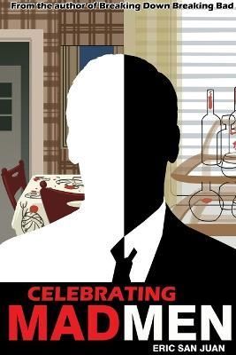 Celebrating Mad Men By San Juan 9781329824690 (Paperback)