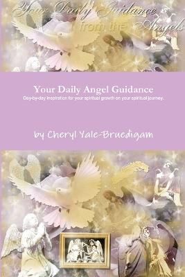 Your Daily Angel Guidance By Cheryl Yale-Bruedigam 9781329848283