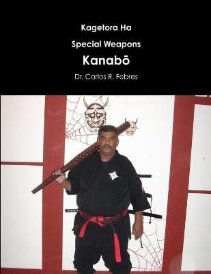 Kagetora Ha Kanabo By Carlos Febres 9781329858657 (Paperback)