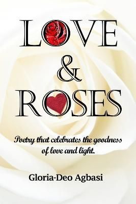 Love & Roses By Agbasi 9781329884892 (Paperback)
