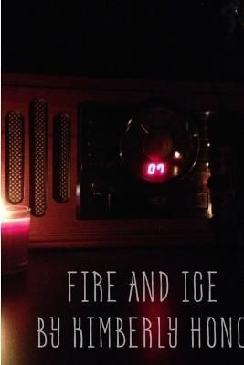 Fire and Ice By Kimberly Honc 9781329892965 (Paperback)