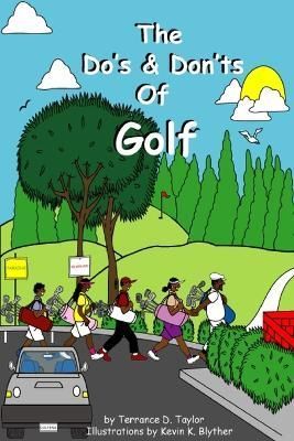 The Do and Don'ts of Golf By Terrance Taylor 9781329894938 (Paperback)