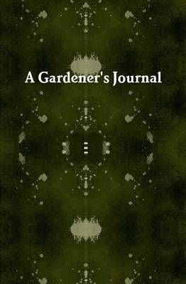 Gardener's Journal By Andrew Perkins 9781329925076 (Hardback)