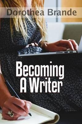 Becoming a Writer By Brande, Dorothea 9781329926721 (Paperback)