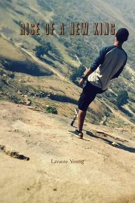 Rise of a New King By Lavante Young 9781329971424 (Paperback)