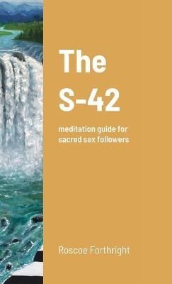 S-42 By Forthright 9781329972605 (Paperback)