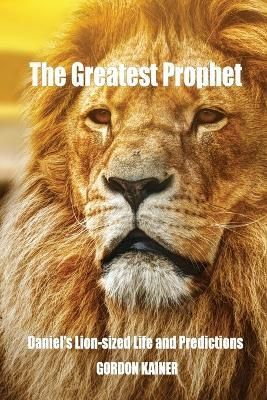 Greatest Prophet By Kainer 9781329974579 (Paperback)