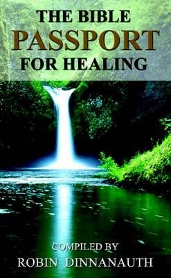 The Bible Passport for Healing By Robin Dinnanauth 9781329990234