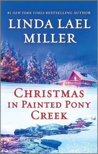 Christmas in Painted Pony Creek By Linda Lael Miller 9781335473783