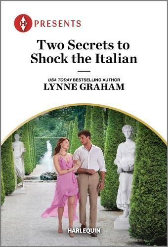Two Secrets to Shock the Italian By Lynne Graham 9781335593429