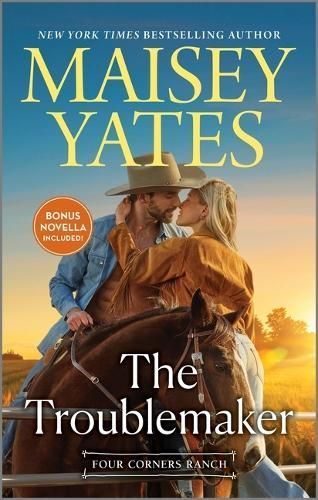 The Troublemaker By Maisey Yates 9781335600806 (Paperback)