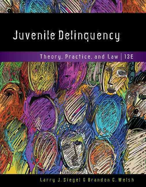 Juvenile Delinquency By Larry J. Siegel, Brandon Welsh 9781337091831