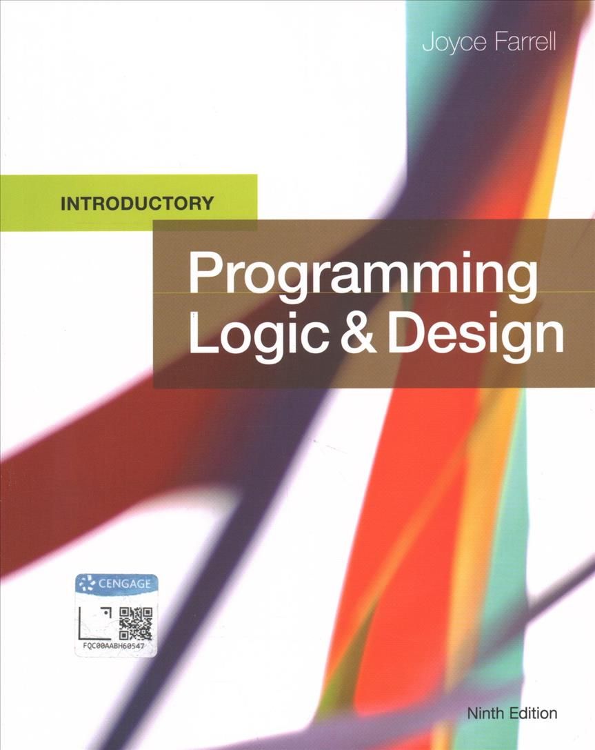 Programming Logic and Design, Introductory By Joyce Farrell