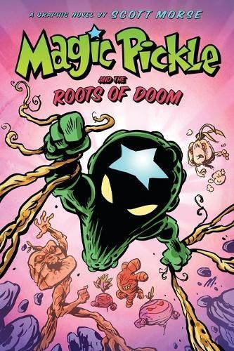 Magic Pickle and the Roots of Doom: A Graphic Novel 9781338188066