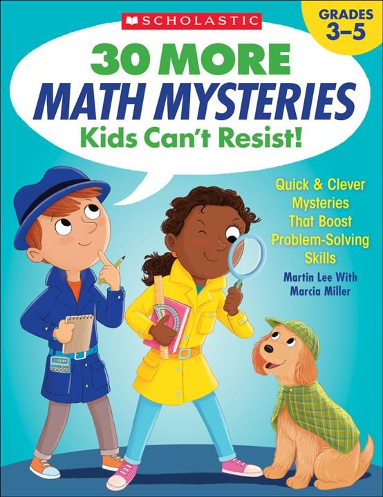 30 More Math Mysteries Kids Can't Resist! By Martin Lee 9781338257304